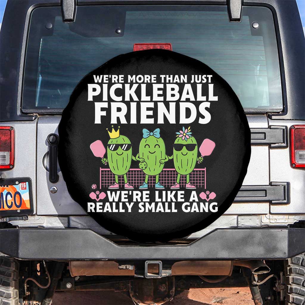 Pickleball Lovers Spare Tire Cover We Are More Than Just Pickleball Friends TS12 No hole Black Print Your Wear