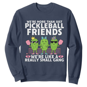 Pickleball Lovers Sweatshirt We Are More Than Just Pickleball Friends TS12 Navy Print Your Wear