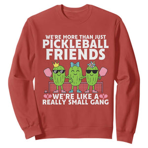Pickleball Lovers Sweatshirt We Are More Than Just Pickleball Friends TS12 Red Print Your Wear
