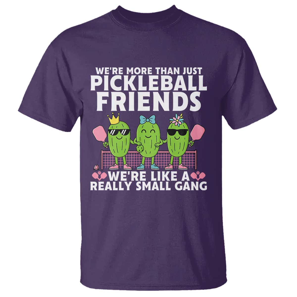 Pickleball Lovers T Shirt We Are More Than Just Pickleball Friends TS12 Purple Print Your Wear