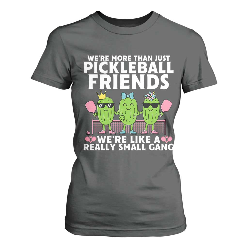 Pickleball Lovers T Shirt For Women We Are More Than Just Pickleball Friends TS12 Dark Heather Print Your Wear