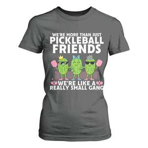 Pickleball Lovers T Shirt For Women We Are More Than Just Pickleball Friends TS12 Dark Heather Print Your Wear