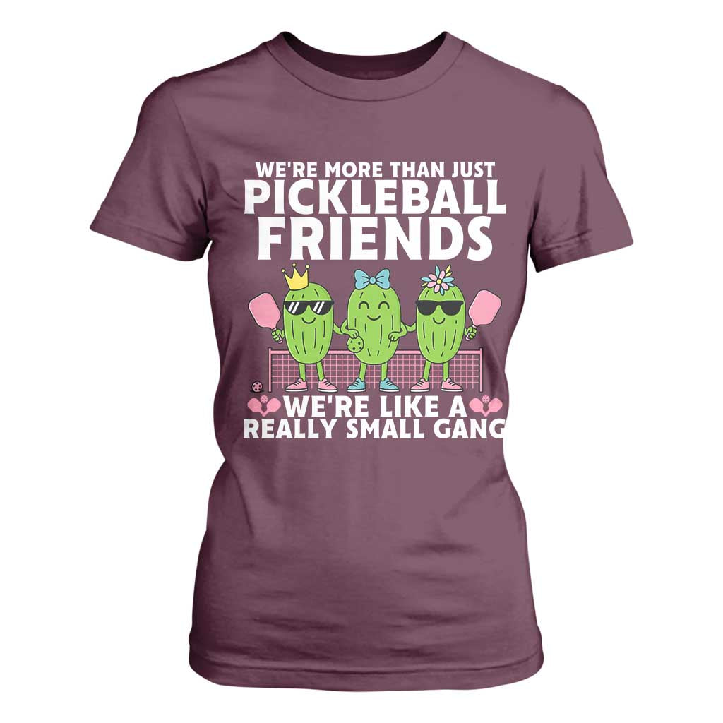 Pickleball Lovers T Shirt For Women We Are More Than Just Pickleball Friends TS12 Maroon Print Your Wear
