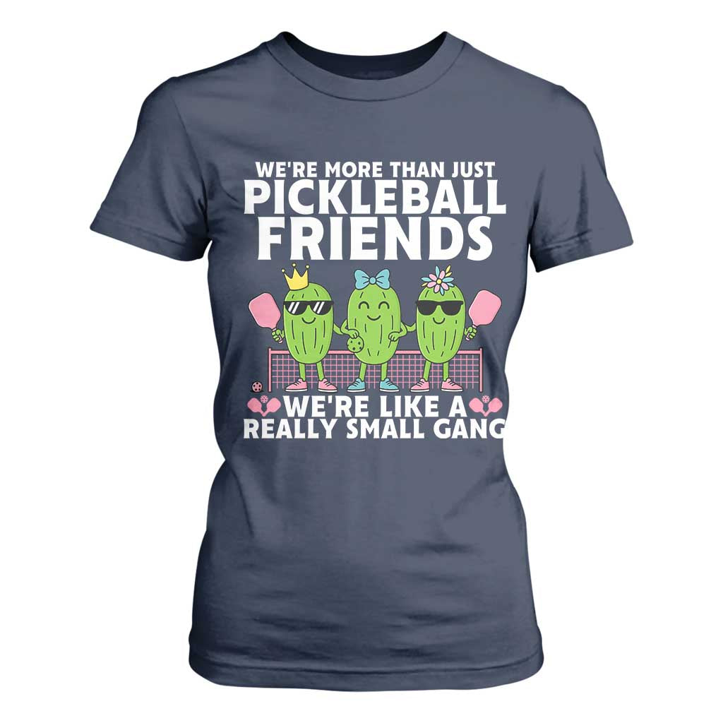 Pickleball Lovers T Shirt For Women We Are More Than Just Pickleball Friends TS12 Navy Print Your Wear