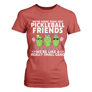 Pickleball Lovers T Shirt For Women We Are More Than Just Pickleball Friends TS12 Red Print Your Wear