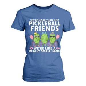 Pickleball Lovers T Shirt For Women We Are More Than Just Pickleball Friends TS12 Royal Blue Print Your Wear