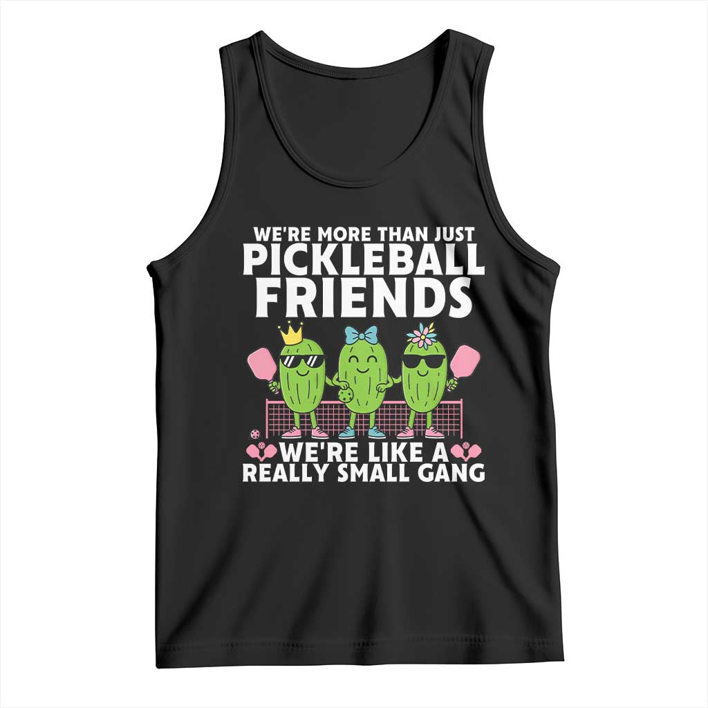 Pickleball Lovers Tank Top We Are More Than Just Pickleball Friends TS12 Black Print Your Wear