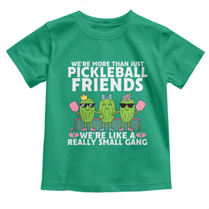 Pickleball Lovers Toddler T Shirt We Are More Than Just Pickleball Friends TS12 Irish Green Print Your Wear