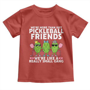 Pickleball Lovers Toddler T Shirt We Are More Than Just Pickleball Friends TS12 Red Print Your Wear