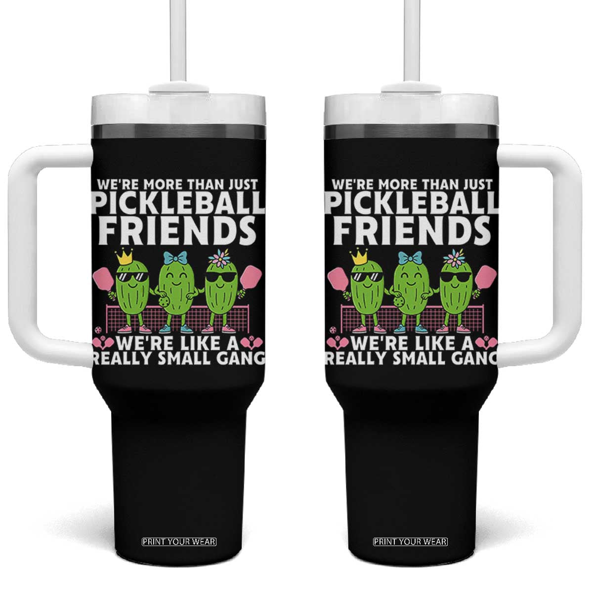Pickleball Lovers Tumbler With Handle We Are More Than Just Pickleball Friends TS12 One Size: 40 oz Black Print Your Wear