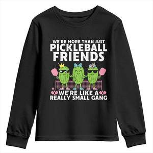 Pickleball Lovers Youth Sweatshirt We Are More Than Just Pickleball Friends TS12 Black Print Your Wear
