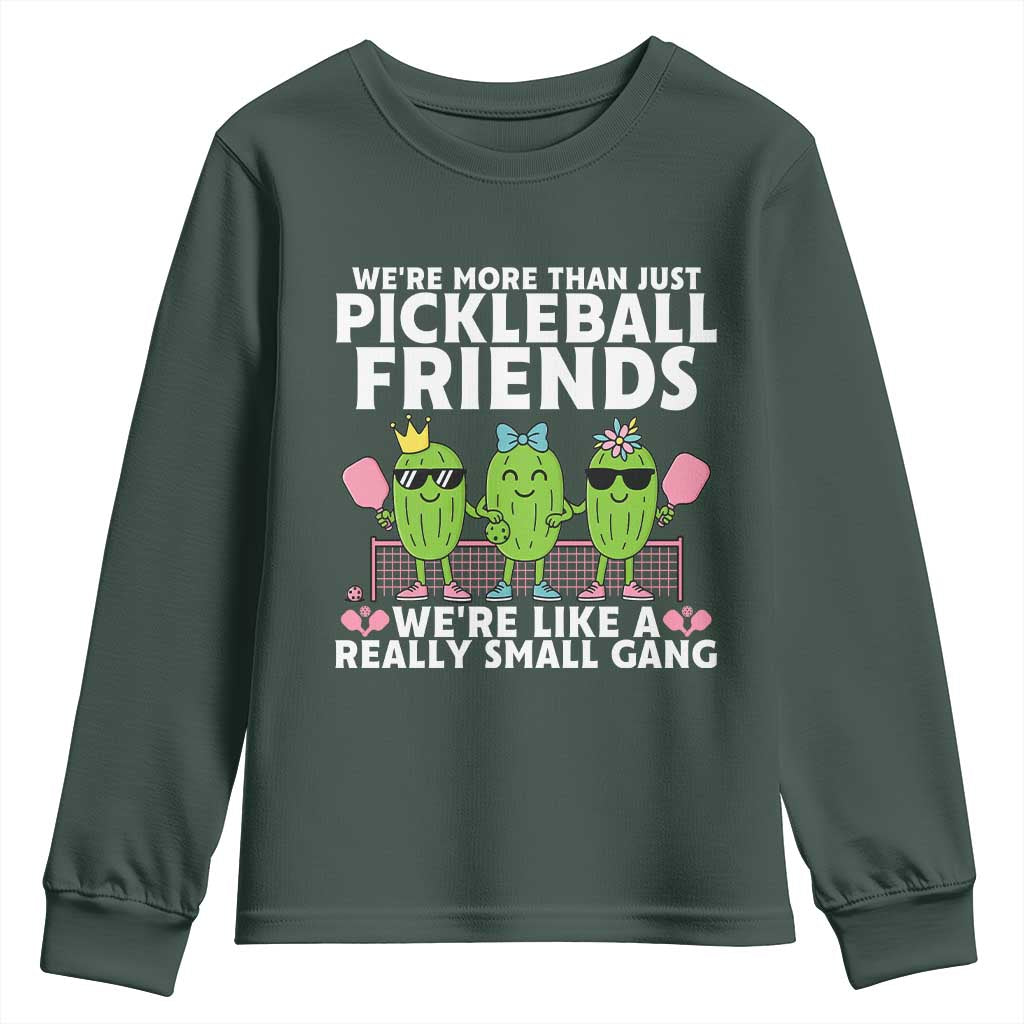 Pickleball Lovers Youth Sweatshirt We Are More Than Just Pickleball Friends TS12 Dark Forest Green Print Your Wear