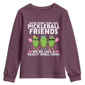 Pickleball Lovers Youth Sweatshirt We Are More Than Just Pickleball Friends TS12 Maroon Print Your Wear