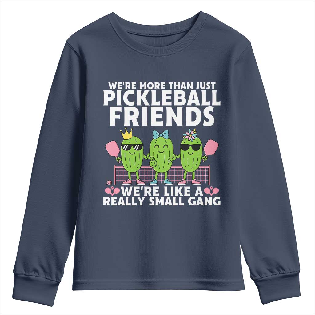 Pickleball Lovers Youth Sweatshirt We Are More Than Just Pickleball Friends TS12 Navy Print Your Wear
