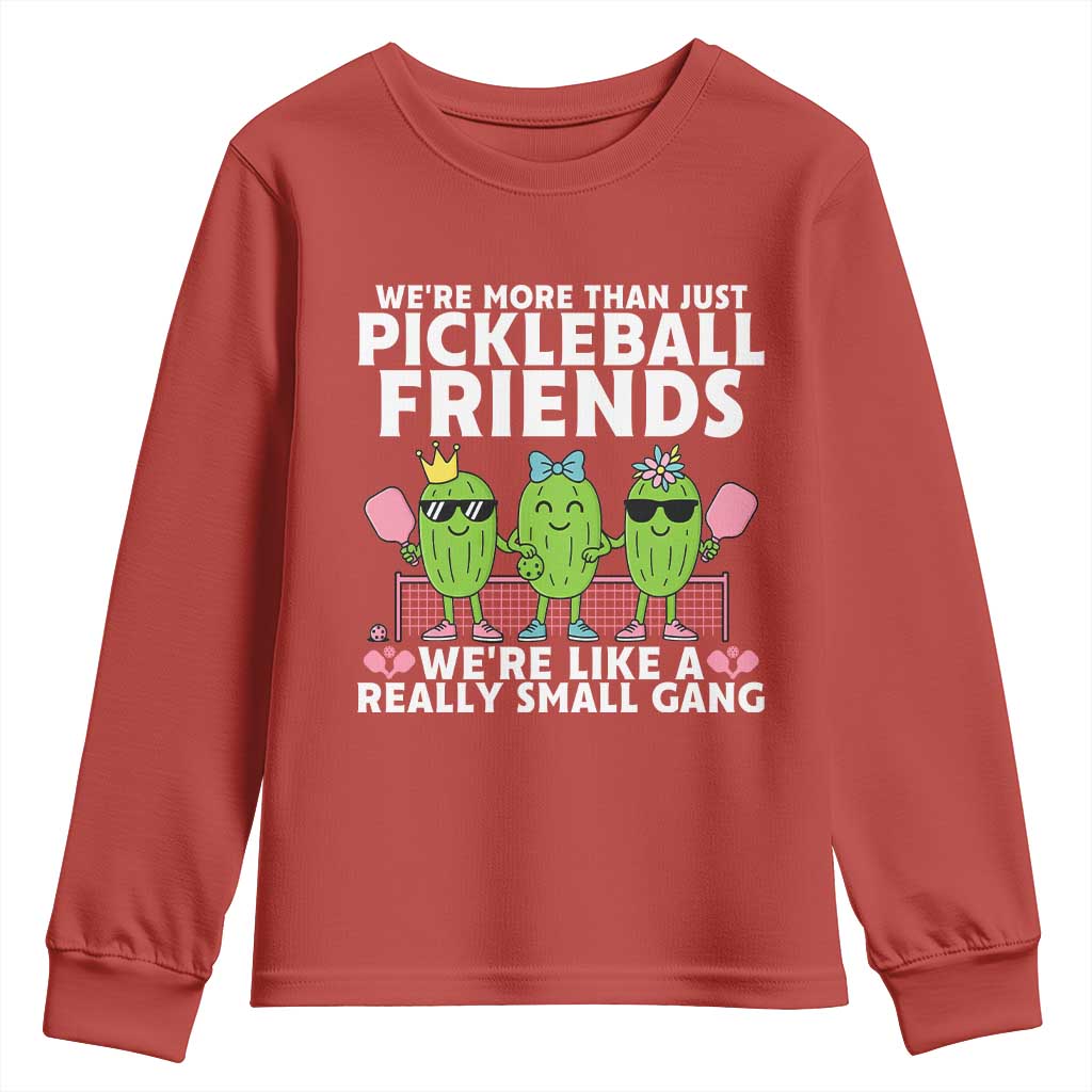 Pickleball Lovers Youth Sweatshirt We Are More Than Just Pickleball Friends TS12 Red Print Your Wear
