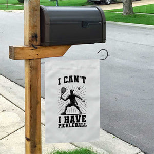 I Can Not I Have Pickleball Garden Flag Pickleball Game Gift TS12 Print Your Wear