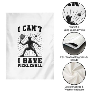 I Can Not I Have Pickleball Garden Flag Pickleball Game Gift TS12 Print Your Wear