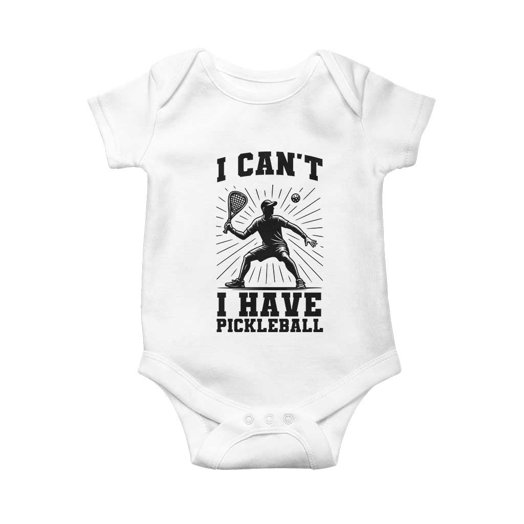 I Can Not I Have Pickleball Baby Onesie Pickleball Game Gift TS12 White Print Your Wear