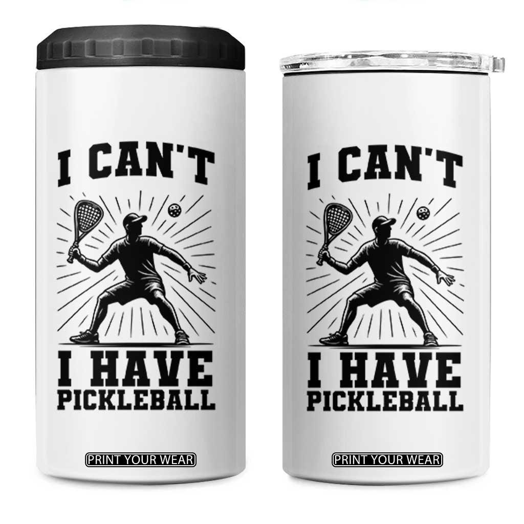 I Can Not I Have Pickleball 4 in 1 Can Cooler Tumbler Pickleball Game Gift TS12 One Size: 16 oz White Print Your Wear