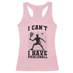 I Can Not I Have Pickleball Racerback Tank Top Pickleball Game Gift TS12 Light Pink Print Your Wear