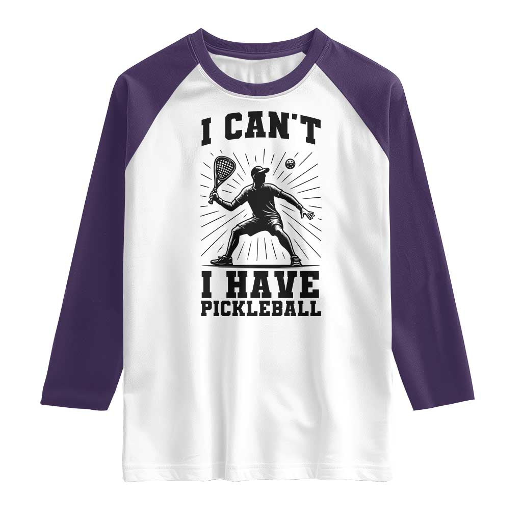 I Can Not I Have Pickleball Raglan Shirt Pickleball Game Gift TS12 White Purple Print Your Wear