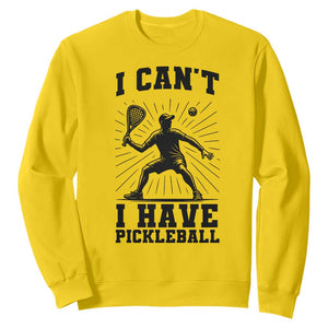 I Can Not I Have Pickleball Sweatshirt Pickleball Game Gift TS12 Daisy Print Your Wear