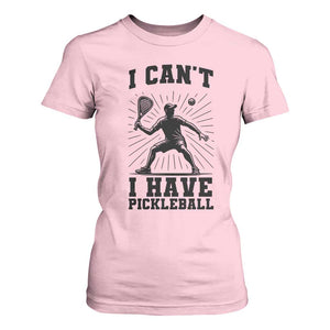 I Can Not I Have Pickleball T Shirt For Women Pickleball Game Gift TS12 Light Pink Print Your Wear