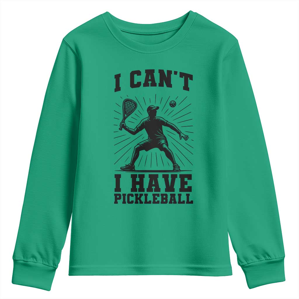 I Can Not I Have Pickleball Youth Sweatshirt Pickleball Game Gift TS12 Irish Green Print Your Wear