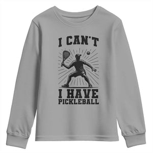 I Can Not I Have Pickleball Youth Sweatshirt Pickleball Game Gift TS12 Sport Gray Print Your Wear
