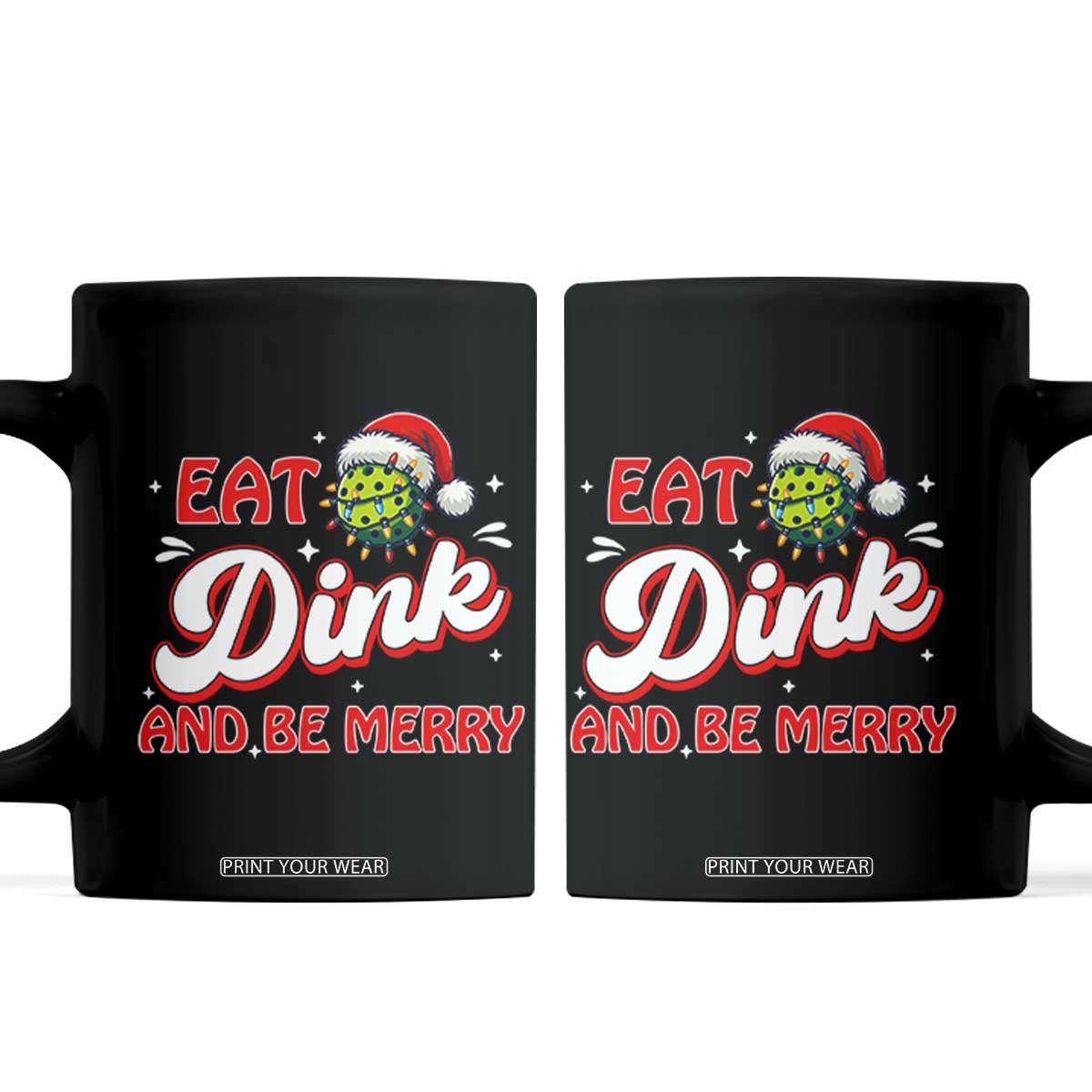 Funny Pickleball Christmas Coffee Mug Eat Dink And Be Merry TS12 Black Print Your Wear