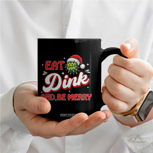 Funny Pickleball Christmas Coffee Mug Eat Dink And Be Merry TS12 Print Your Wear