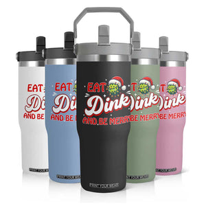 Funny Pickleball Christmas Flip Straw Tumbler Eat Dink And Be Merry TS12 Print Your Wear