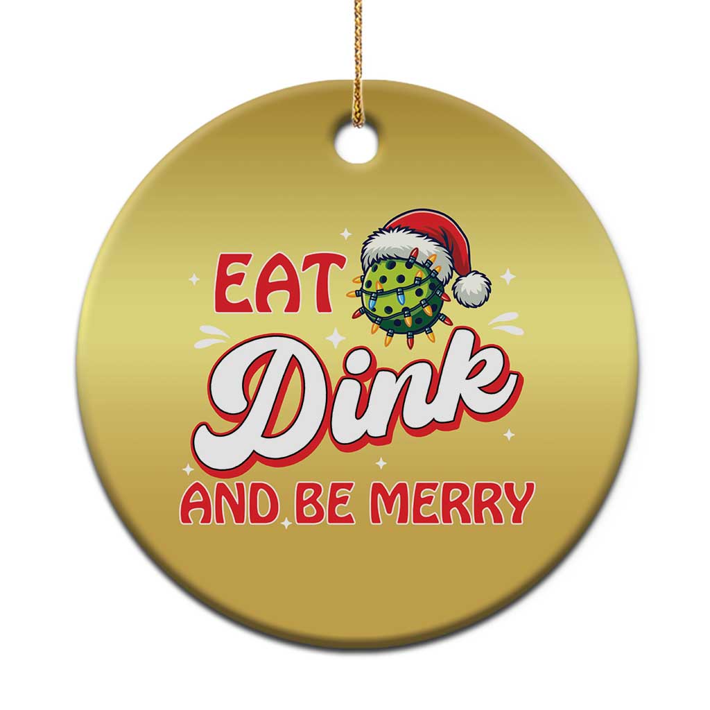 Funny Pickleball Xmas Christmas Ornament Eat Dink And Be Merry TS12 Print Your Wear