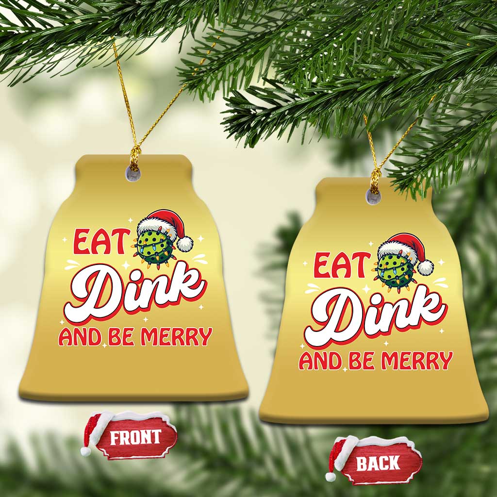 Funny Pickleball Xmas Christmas Ornament Eat Dink And Be Merry TS12 Bell Flake Gold Print Your Wear