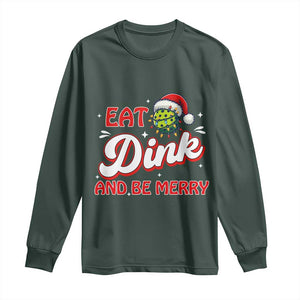 Funny Pickleball Christmas Long Sleeve Shirt Eat Dink And Be Merry TS12 Dark Forest Green Print Your Wear