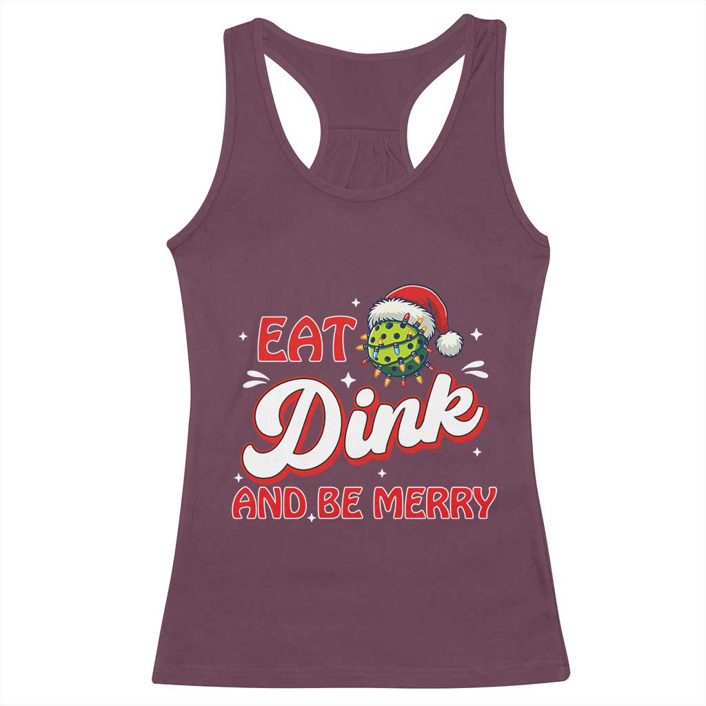 Funny Pickleball Christmas Racerback Tank Top Eat Dink And Be Merry TS12 Maroon Print Your Wear