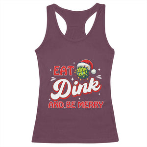 Funny Pickleball Christmas Racerback Tank Top Eat Dink And Be Merry TS12 Maroon Print Your Wear