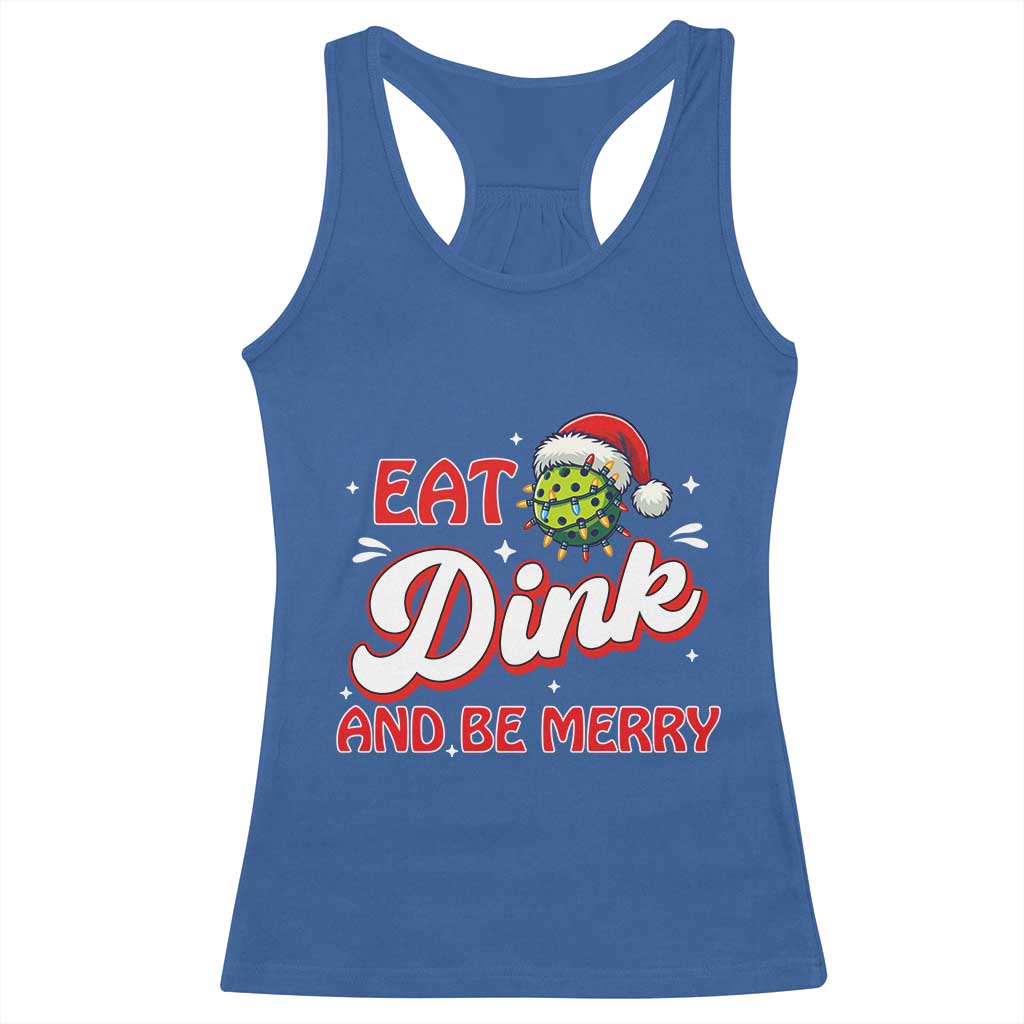 Funny Pickleball Christmas Racerback Tank Top Eat Dink And Be Merry TS12 Royal Blue Print Your Wear