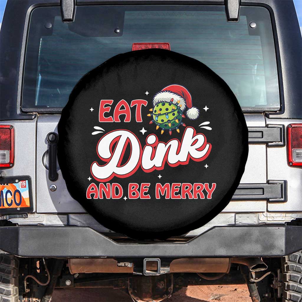 Funny Pickleball Christmas Spare Tire Cover Eat Dink And Be Merry TS12 No hole Black Print Your Wear