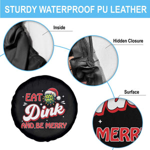Funny Pickleball Christmas Spare Tire Cover Eat Dink And Be Merry TS12 Print Your Wear