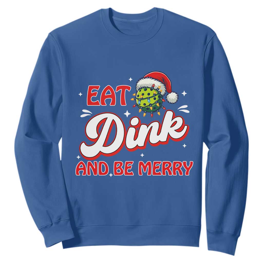 Funny Pickleball Christmas Sweatshirt Eat Dink And Be Merry TS12 Royal Blue Print Your Wear