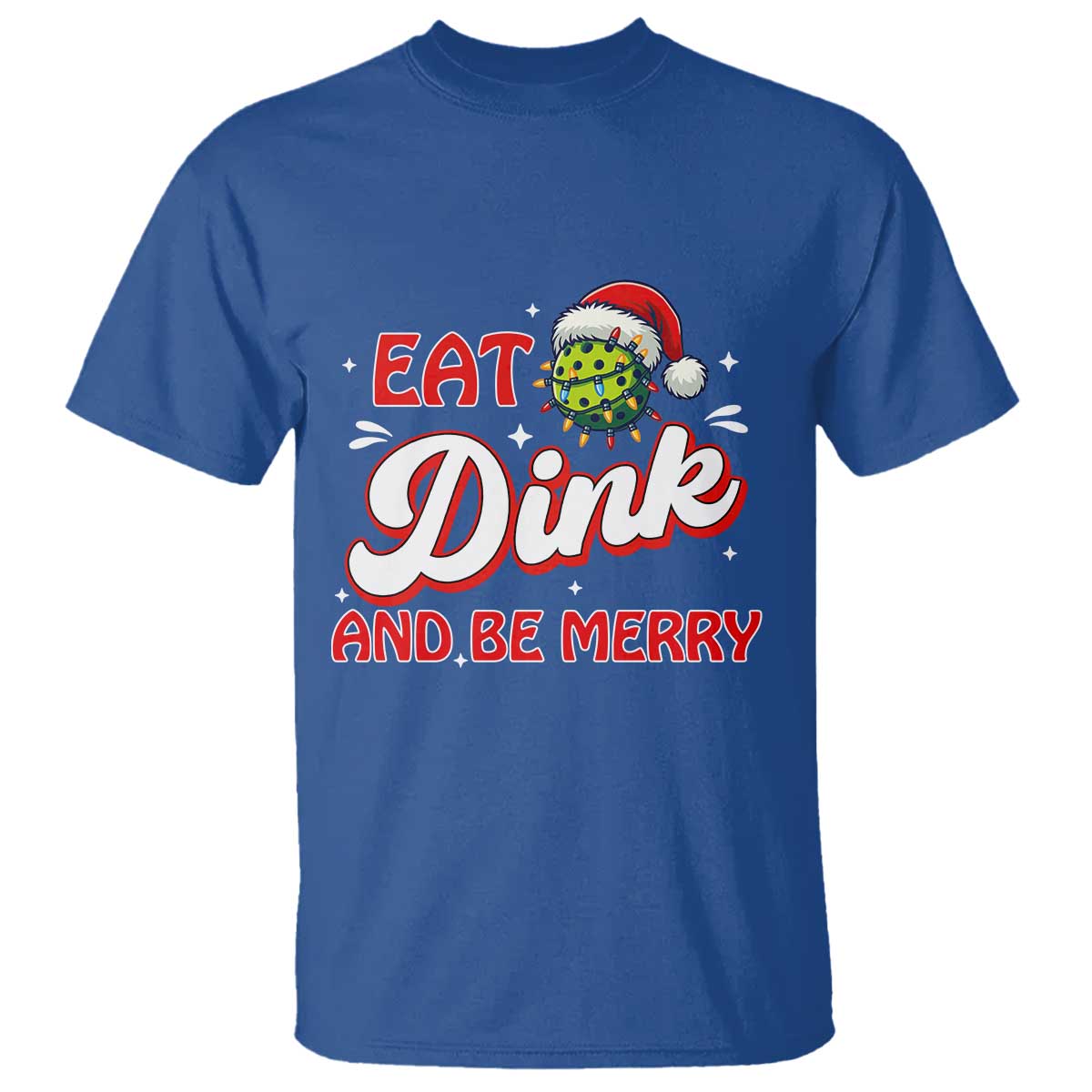 Funny Pickleball Christmas T Shirt Eat Dink And Be Merry TS12 Royal Blue Print Your Wear