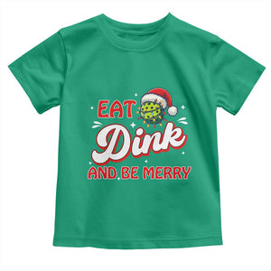 Funny Pickleball Christmas Toddler T Shirt Eat Dink And Be Merry TS12 Irish Green Print Your Wear