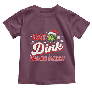 Funny Pickleball Christmas Toddler T Shirt Eat Dink And Be Merry TS12 Maroon Print Your Wear