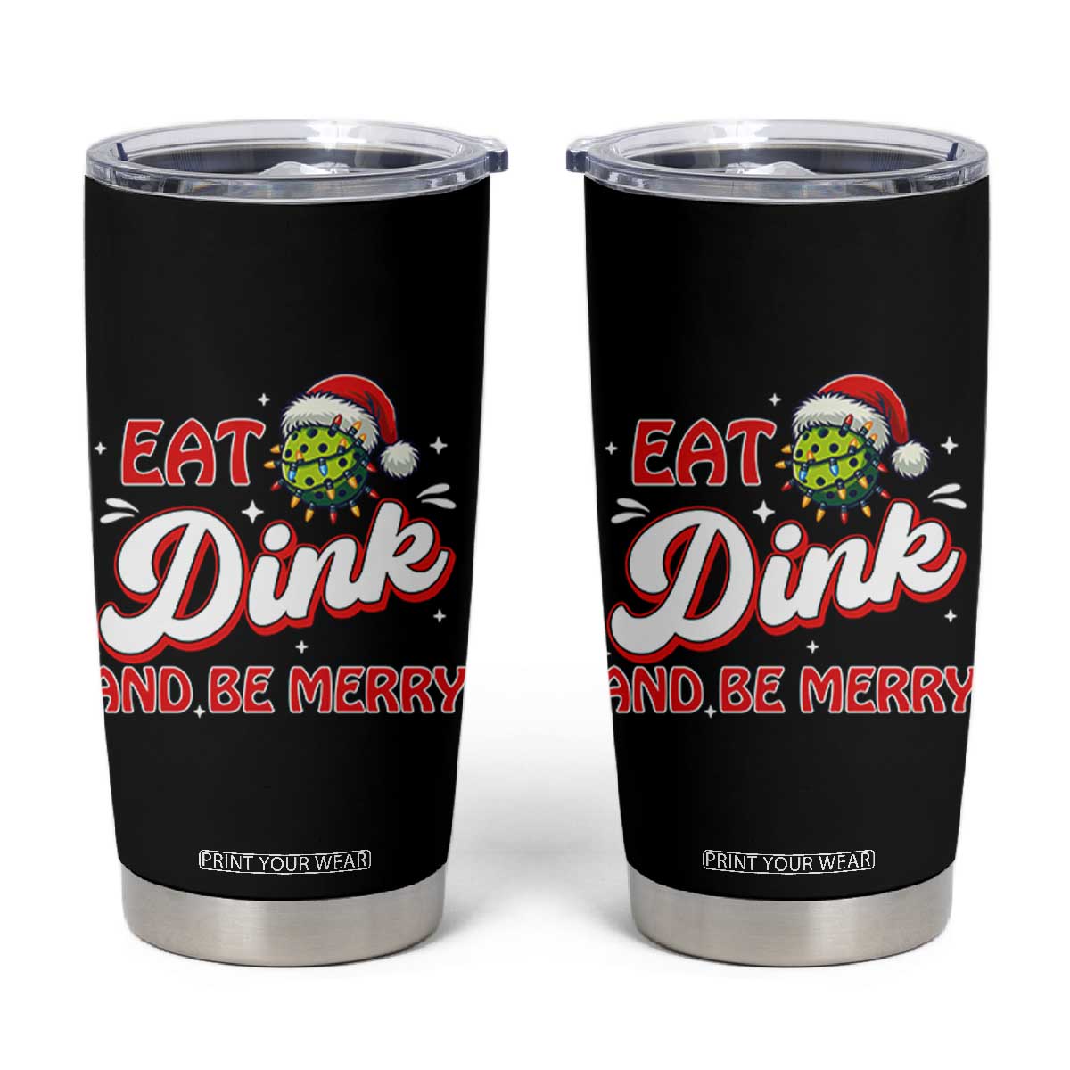 Funny Pickleball Christmas Tumbler Cup Eat Dink And Be Merry TS12 Black Print Your Wear
