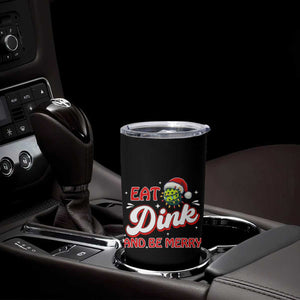Funny Pickleball Christmas Tumbler Cup Eat Dink And Be Merry TS12 Print Your Wear