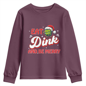 Funny Pickleball Christmas Youth Sweatshirt Eat Dink And Be Merry TS12 Maroon Print Your Wear