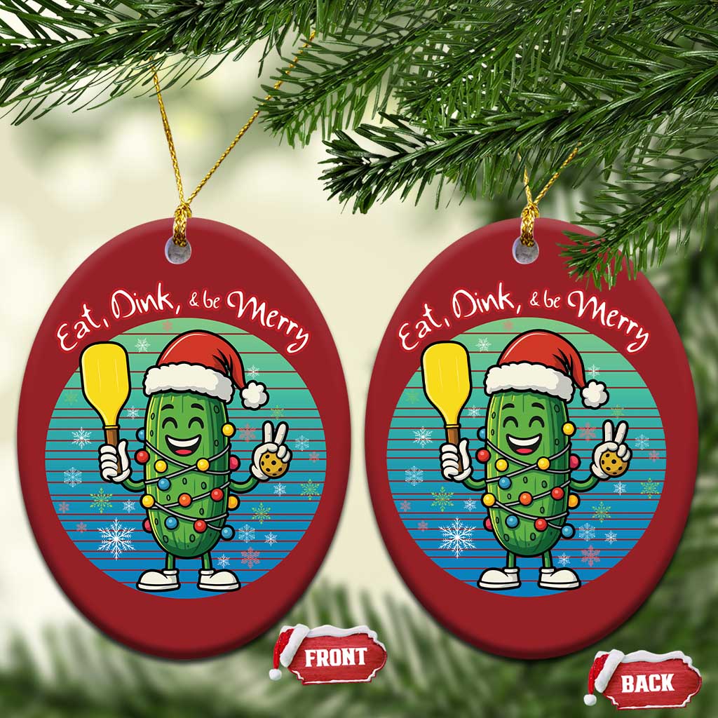 Funny Pickleball Xmas Christmas Ornament Eat Dink And Be Merry Gift For Players TS12 Oval Red Print Your Wear