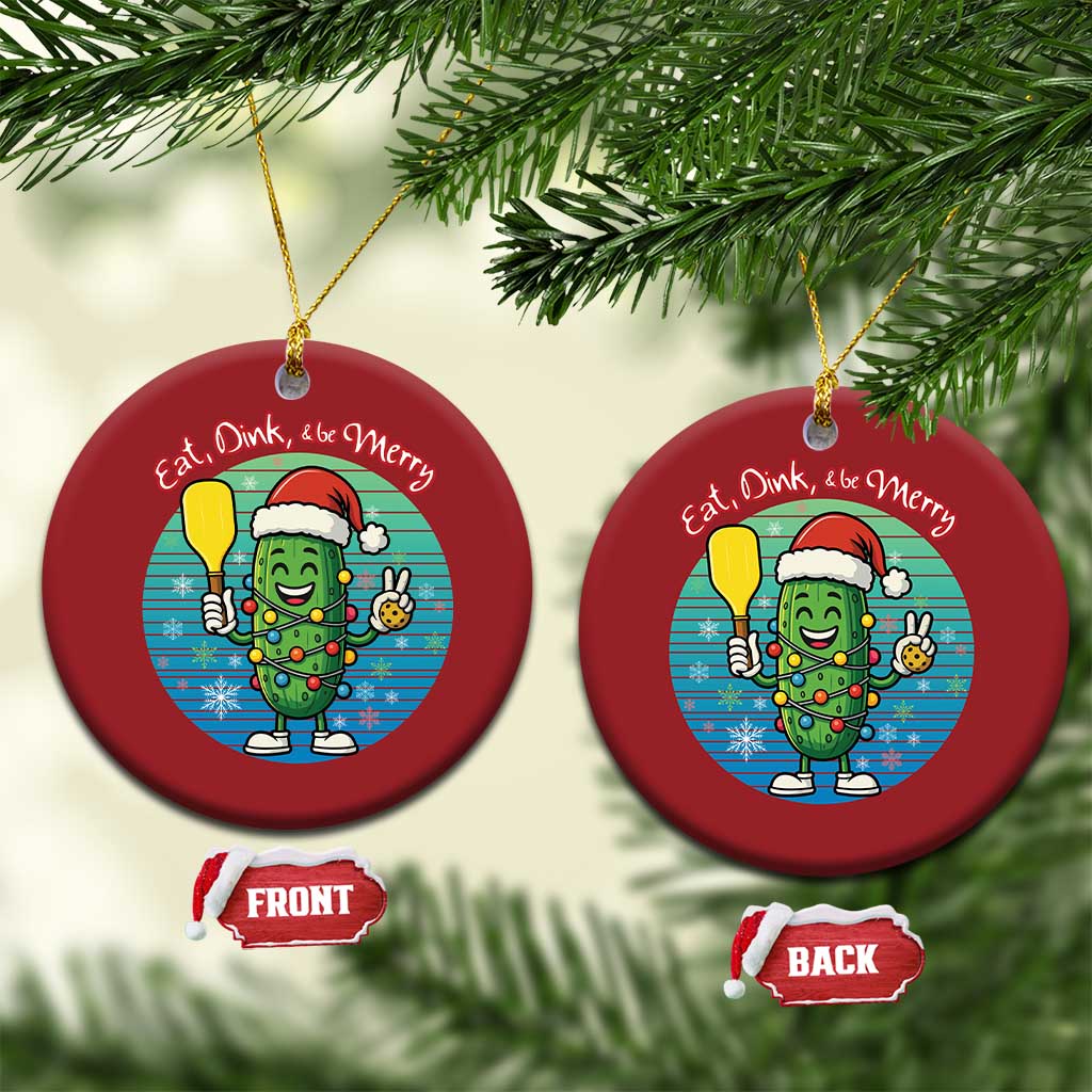 Funny Pickleball Xmas Christmas Ornament Eat Dink And Be Merry Gift For Players TS12 Circle Red Print Your Wear
