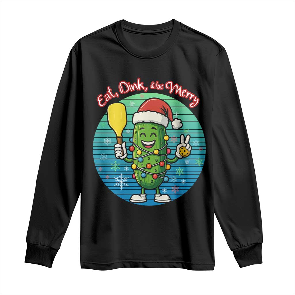 Funny Pickleball Christmas Long Sleeve Shirt Eat Dink And Be Merry Gift For Players TS12 Black Print Your Wear